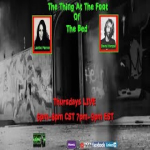 The Thing At The Foot Of The Bed With Lorilei Potvin & David Hanzel