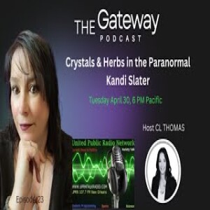 .The Gateway Podcast - Kandi Slater - Paranormal