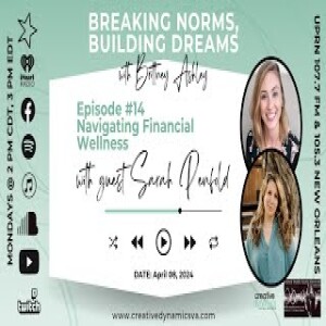 Breaking Norms Building Dreams Ep 14 Navigating Financial Wellness With Sarah Penfold