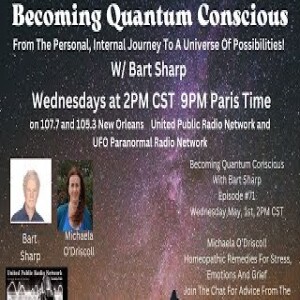 Becoming Quantum Conscious With Bart Sharp Episode 71 Wednesday 5 - 1-2024 2PM CST