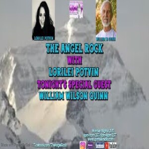 The Angel Rock With Lorilei Potvin Guest William Wilson Quinn