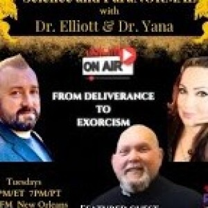 Science And ParaNormal - Father Bob Bailey - FROM DELIVERANCE TO EXORCISM
