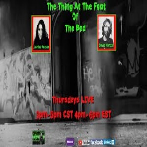 The Thing At The Foot Of The Bed With Lorilei Potvin & David Hanzl