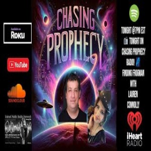 CHASING PROPHECY RADIO APRIL 16 2024