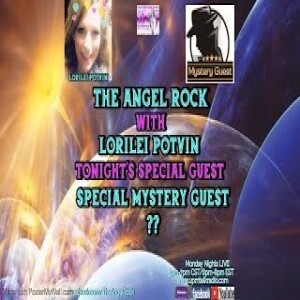 The Angel Rock With Lorilei Potvin & Mystery Guest