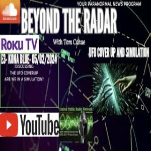 Beyond The Radar- EP 3- UFO Coverups And Simulations