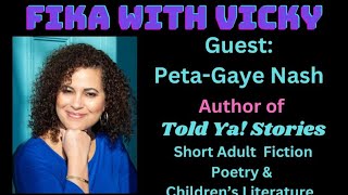 Fika With Vicky - Author Peta - Gaye Nash - Focus Book Told Ya! Stories - Petagayenash Com