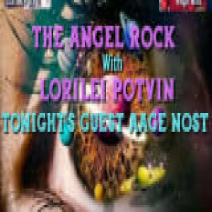 The Angel Rock With A Lorilei Potvin & Guest Aage Nost Part 2