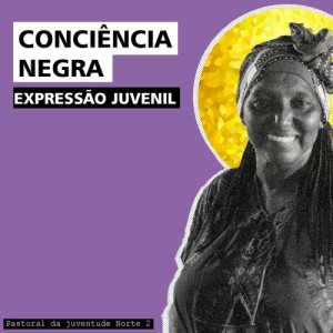 #EP 02 – Dia da Consciência Negra