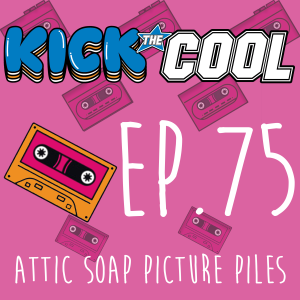 Attic Soap Picture Piles - Episode 75