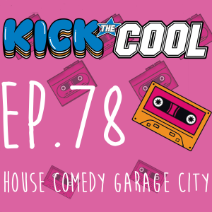 House Comedy Garage City - Episode 78