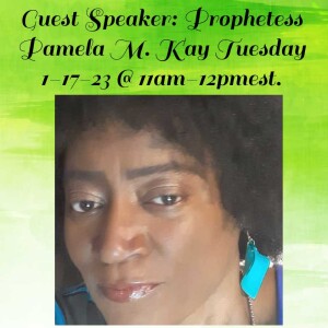 live_ProphetessPamMKay_20230117_120922