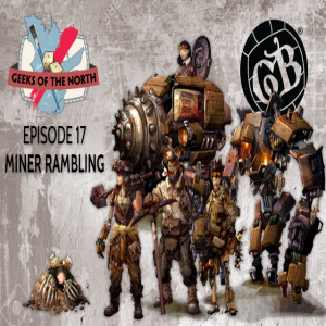 Guilds of the North Episode 17 - Miner rambling