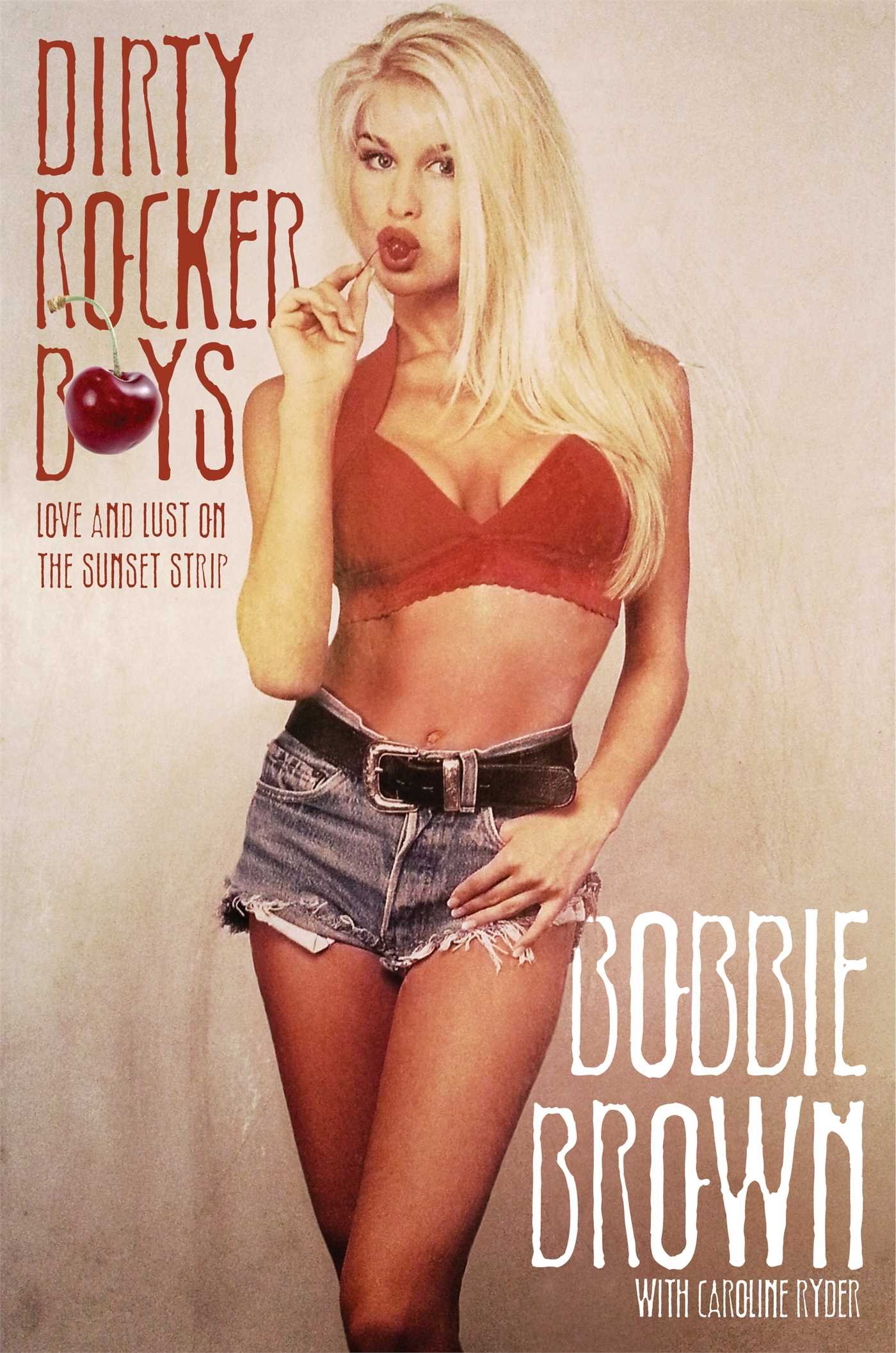 Backstage Pass #22 w/ Bobbie Brown - "Dirty Rocker Boys"