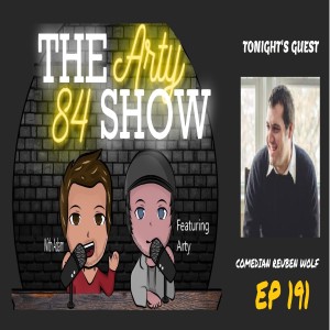 Comedian Reuben Wolf on The Arty 84 Show – 2021-08-11 – EP 191