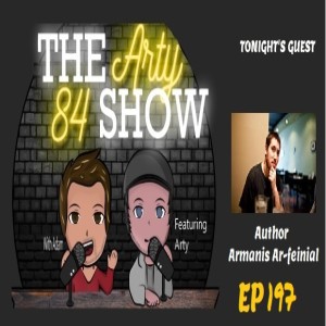 Dog Bounty Hunter Hot Daughter Talk & Author Armanis Ar-feinial on The Arty 84 Show  – EP 197