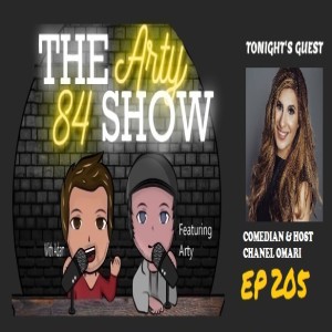 Crazy Celebs on Trial and Comedian, Host and Bravo Star Chanel Omari on The Arty 84 Show – EP 205
