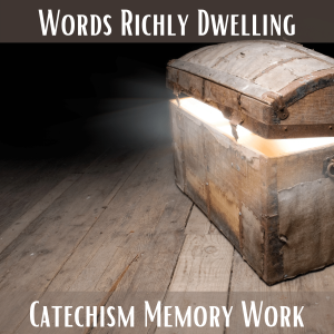 Catechism - Memory Work - Week 3 (09/16/2020)