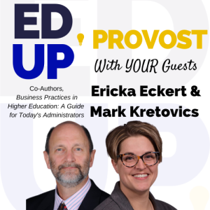 34. Applying Business Practices in Higher Education: A Conversation with Erica Eckert and Mark Kretovics