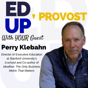 33. Empowering Faculty to Innovate: A Conversation with Perry Klebahn