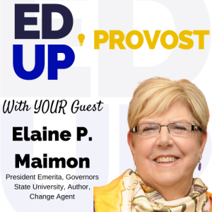 1.	How Provosts Drive Academic Change: A Conversation with Elaine P. Maimon