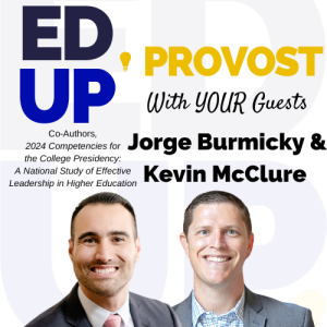 9. The Competencies Provosts Need: A Conversation with Jorge Burmicky and Kevin McClure