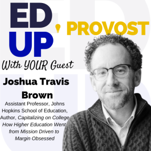 35. From Mission-Driven to Margin-Obsessed: A Conversation with Joshua Travis Brown