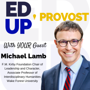 31. Integrating Character Education in Higher Education: A Conversation with Michael Lamb