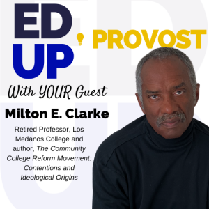 39. Rethinking the Community College Reform Movement: A Conversation with Milton E. Clarke