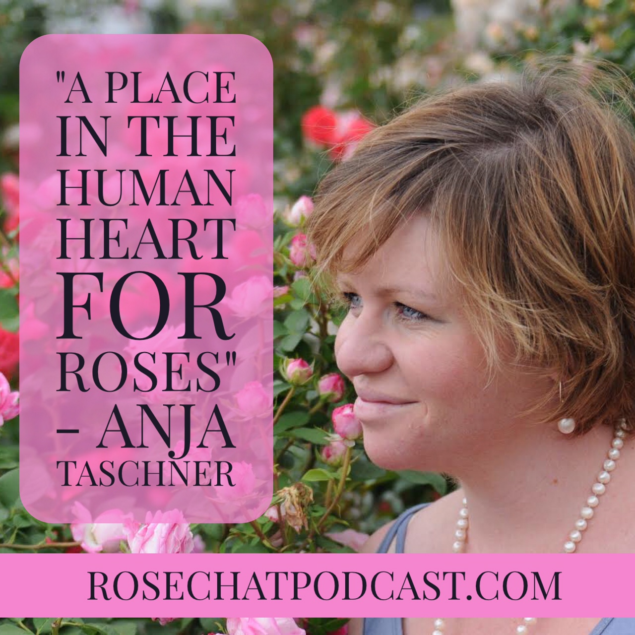 A Place in the Human Heart for Roses - Anja Taschner