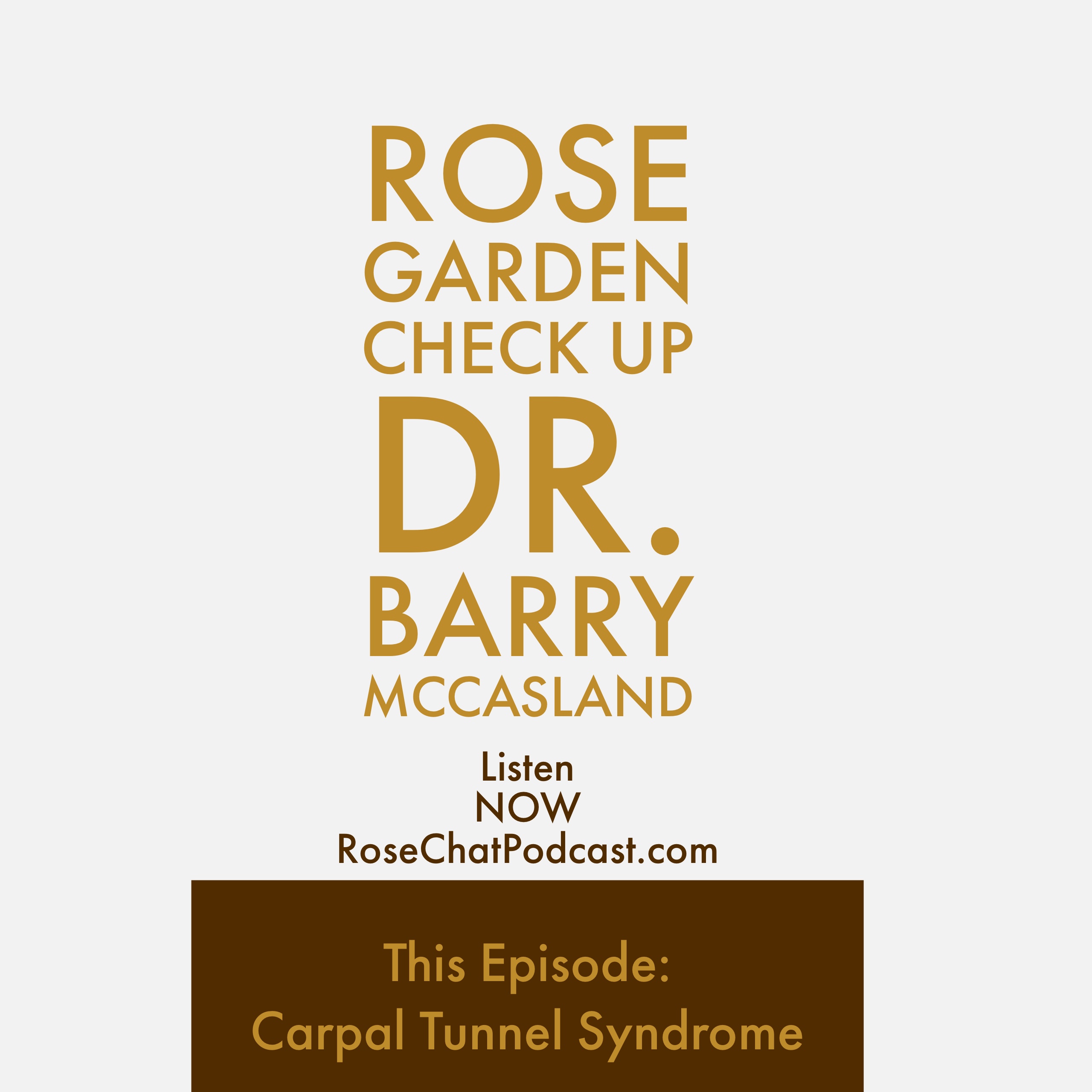 Carpal Tunnel Syndrome | Dr. Barry McCasland | Rose Garden Check Up
