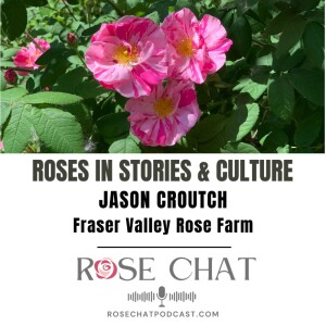 ROSES IN STORIES AND CULTURE
