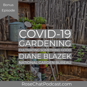 COVID-19 & Cultivating Something Good | Diane Blazek | National Gardening Bureau