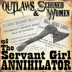 The Servant Girl Annihilator
