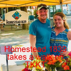 Homestead 1839 takes a walk on TKKT