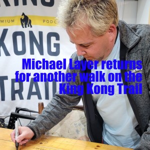 Michael Layer returns for another walk on the King Kong Trail