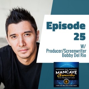 Interview:  Producer/Screenwriter Bobby Del Rio