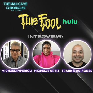 Michael Imperioli, Frankie Quiñones and Michelle Ortiz HULU’s ’This Fool’