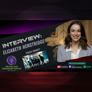 Elizabeth Henstridge talks about her new series on Apple TV+ ’SUSPICION’