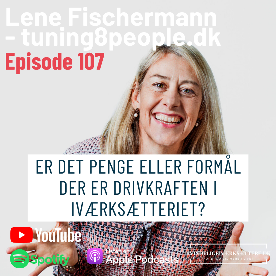 Er det penge eller formål der er drivkraften i iværksætteriet? Med Lene Fischermann
