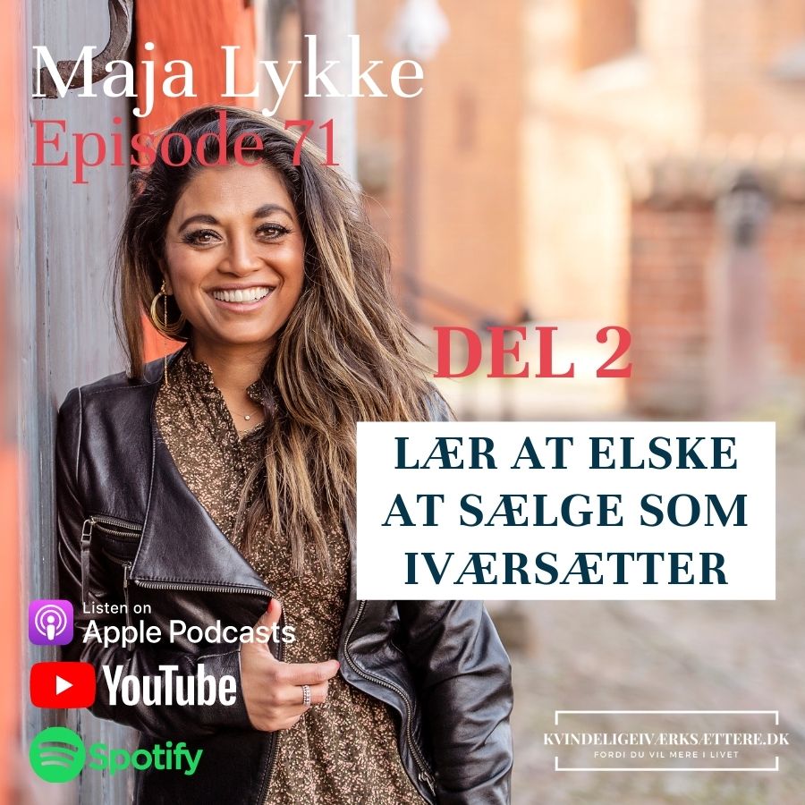 Lær at elske at sælge som iværksætter - Del 2