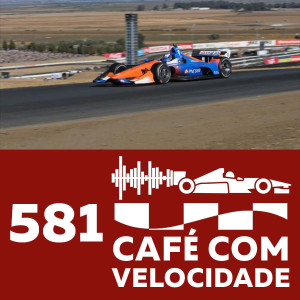 581 – Indy – Por que Dixon é pentacampeão?