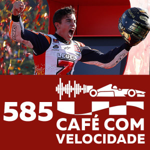CV 585 – MotoGP – As cinco estrelas de Marc Marquez