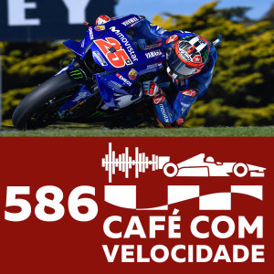 CV 586 – MotoGP – Fim da seca da Yamaha