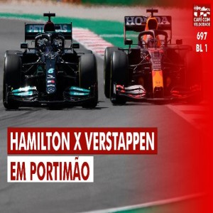 CV 697 - BL 1 - O que Portugal mostrou ao mundo da Formula 1 sobre Verstappen x Hamilton