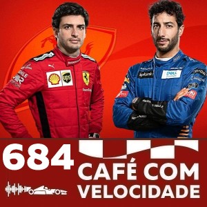 CV 684 - Expectativas com relação a Carlos Sainz e Daniel Ricciardo