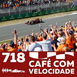 CV 718 - GP da Holanda revela uma das grandes forças de Max Verstappen!