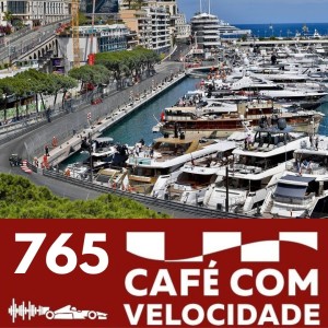 CV765 - A Formula 1 ainda cabe em Mônaco?