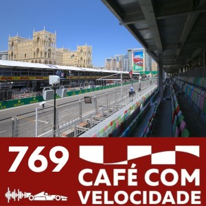 CV769 - Formula 1 e o teste que o GP em Baku poderia ser