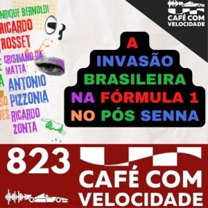CV823 - Os pilotos brasileiros na Fórmula 1 depois de Senna